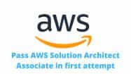 pass-aws-solutions-architect-associate-in-first-attempt
